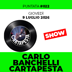 #022 – 9 Luglio 2026: Carlo Banchelli Cartapesta